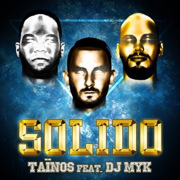 Taïnos feat. DJ Myk Sólido