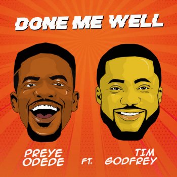 Preye Odede Done Me Well (feat. Tim Godfrey)