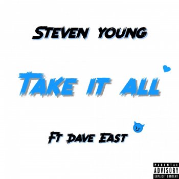 Steven Young feat. Dave East Take It All
