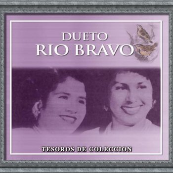 Dueto Rio Bravo Cuando Me Valla De Aqui
