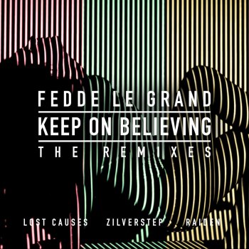Fedde Le Grand feat. Raiden Keep On Believing - Raiden Remix Radio Edit