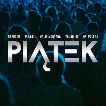 DJ Frodo feat. Young Igi, Mr. Polska, Malik Montana & P.A.F.F. Piątek
