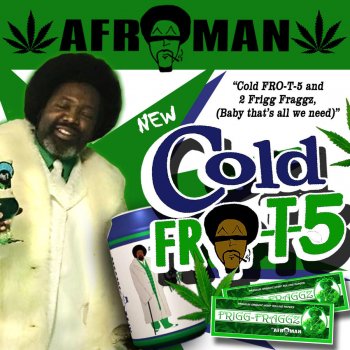 Afroman Surfing the Cold Fro-T-5 Wave