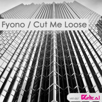 Fyono Cut Me Loose - Originak Mix