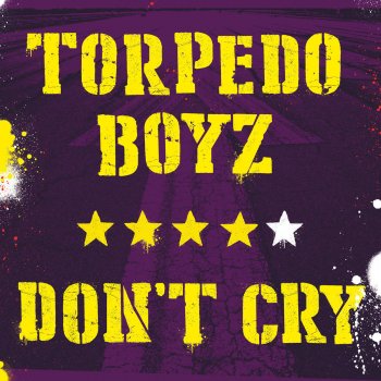 Torpedo Boyz Don't Cry