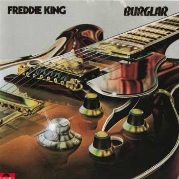 Freddie King Let The Good Times Roll