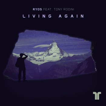 Ryos feat. Tony Rodini Living Again