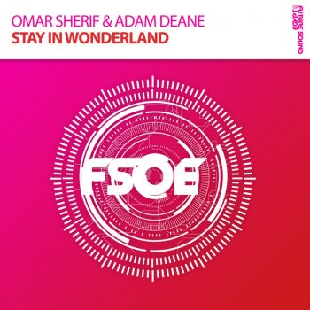 Omar Sherif feat. Adam Deane Stay In Wonderland - Radio Edit