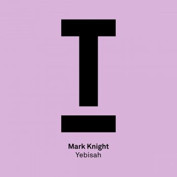 Mark Knight Yebisah