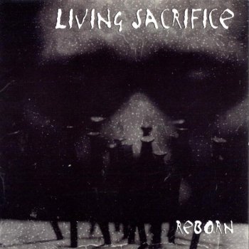 Living Sacrifice Reborn Empowered