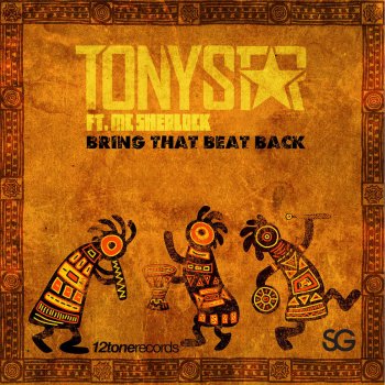 Tony Star feat. Mc Sherlock Bring That Beat Back - Extended Edit