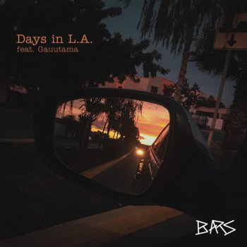 B.Ars Days in L.A. (feat. Gauutama)