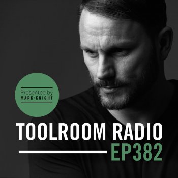 Mark Knight Toolroom Radio EP382 - Intro - TR382