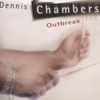 Dennis Chambers Talkin Loud and Sayin Nothin