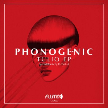 Phonogenic Tulio (El Txef A's 12" Mix)