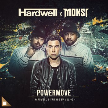 Hardwell feat. Moksi Powermove (Extended Mix)