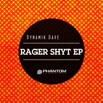 Dynamik Dave Rager Shyt (Original Mix)