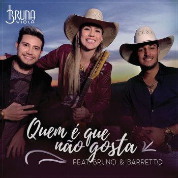 Bruna Viola feat. Bruno & Barretto Quem É Que Não Gosta
