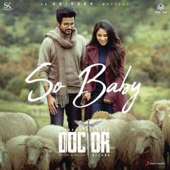 Anirudh Ravichander feat. Ananthakrrishnan So Baby (From "Doctor")