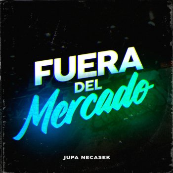 Jupa Necasek Fuera del Mercado - Remix