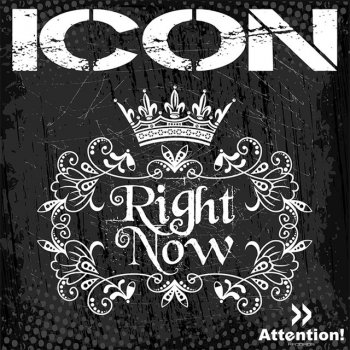 ICON Right now - Full Vocal Radio Edit