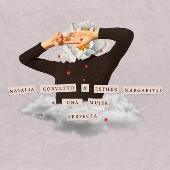 Natalia Corvetto feat. Esther Margaritas Una Mujer Perfecta