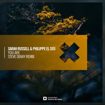 Sarah Russell feat. Philippe El Sisi & Steve Dekay You Are - Steve Dekay Extended Mix