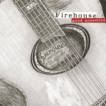 FIREHOUSE When I Look Into Your Eyes (Acoustic Version)