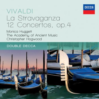 Antonio Vivaldi, Monica Huggett, Academy of Ancient Music & Christopher Hogwood 12 Violin Concertos, Op.4 - "La stravaganza" - Concerto No. 1 in B flat major, RV 383a: 1. Allegro