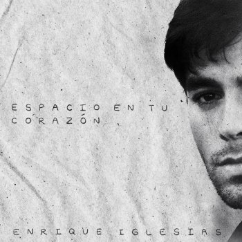 Enrique Iglesias Espacio en Tu Corazón