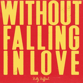 Billy Raffoul Without Falling in Love