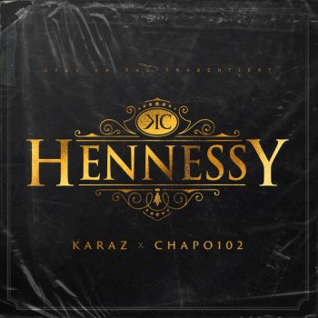 Karaz feat. Chapo102 & 102 Boyz Hennessy
