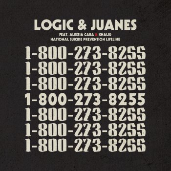 Logic feat. Juanes, Alessia Cara & Khalid 1-800-273-8255