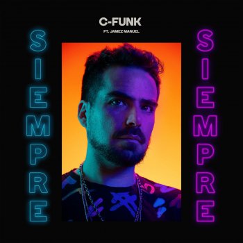 C-Funk feat. Jamez Manuel Siempre Siempre