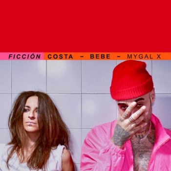 Costa feat. MYGAL & Bebe Ficción