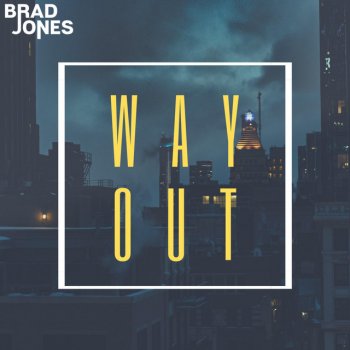Brad Jones Way Out