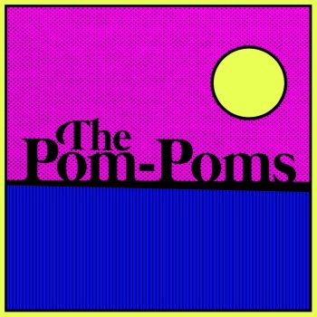 The Pom-Poms Watch Me