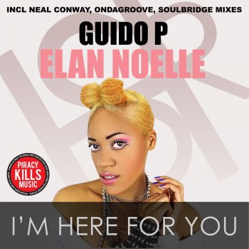 Guido P feat. Élan Noelle I'm Here for You (Soulbridge Mix)