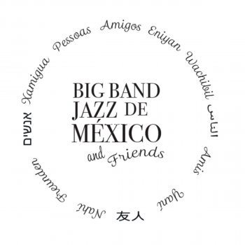 Big Band Jazz de México feat. Karely Esparza Luna de Xelajú