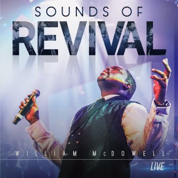 William McDowell Come Like A Rushing Wind