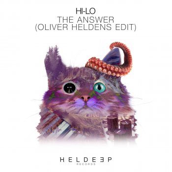 HI-Lo The Answer (Oliver Heldens Edit)