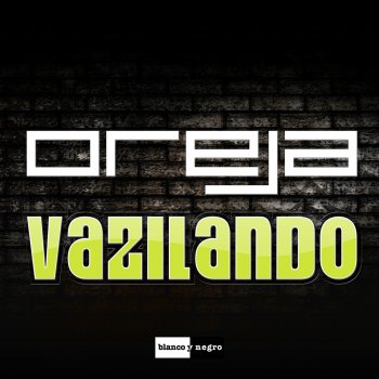 Oreja Vazilando (Latin Power Remix)