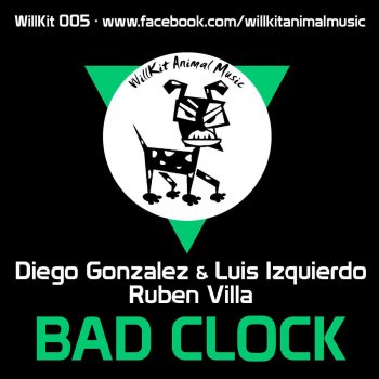 Ruben Villa, Luis Izquierdo & Diego Gonzalez BAD CLOCK - ORIGINAL MIX