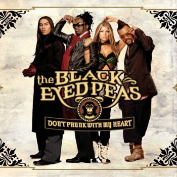 black eyed peas Don't Phunk With My Heart