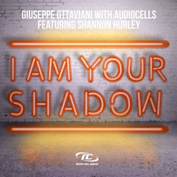 Giuseppe Ottaviani feat. Audiocells & Shannon Hurley I Am Your Shadow (Extended Mix)