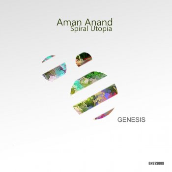 Aman Anand Spiral Utopia - Original Mix