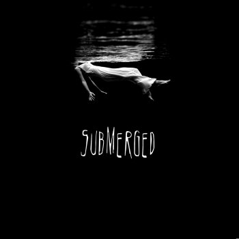 Submerged Welcome to Nowhere