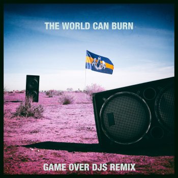 Dada Life feat. Max White The World Can Burn (Game Over DJs Remix)