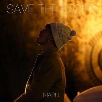 MABU SAVE THE NIGHT