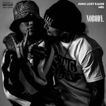 Juno Lost Kause feat. MEL Nobody